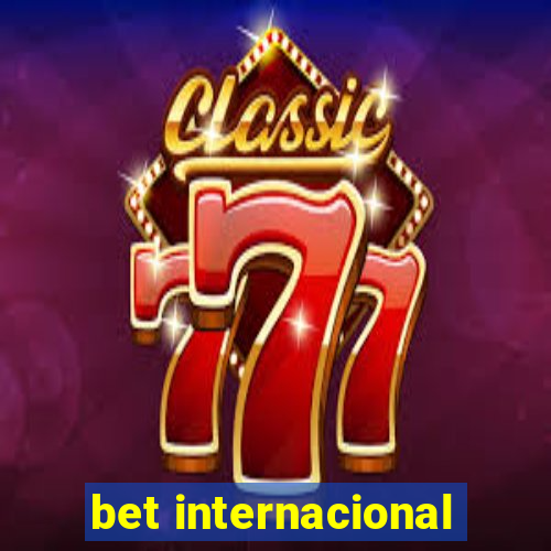 bet internacional